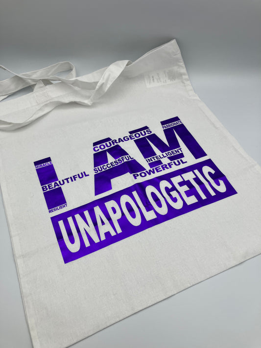 'I AM UNAPOLOGETIC' Bag